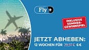 12 Wochen für 6 Euro fly+ testen